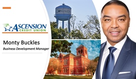 Ascension Credit Union Welcomes Monty Buckles as Business Development Manager